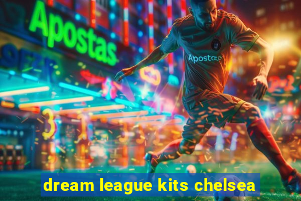 dream league kits chelsea